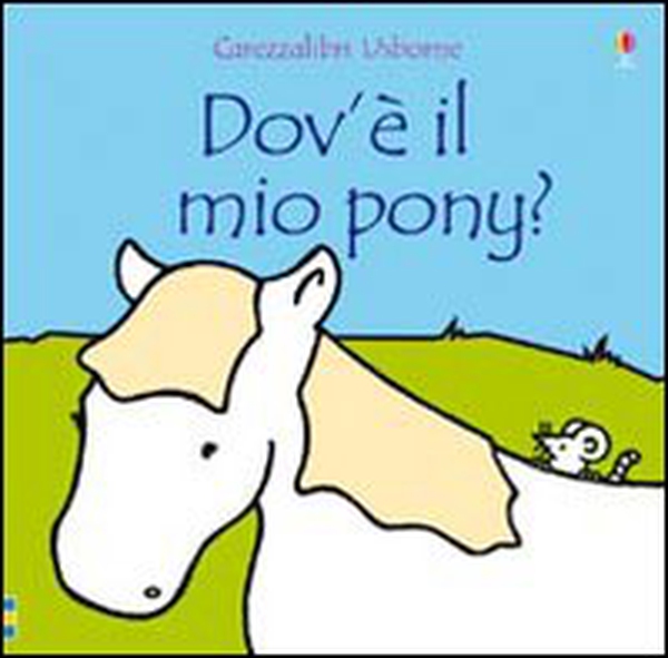 Dov'è il mio pony? - Librerie.coop Dov'è il mio pony? - Librerie.coop