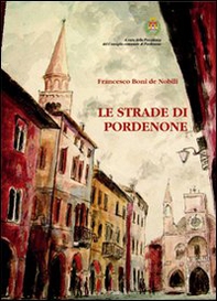 Le strade di Pordenone - Librerie.coop Le strade di Pordenone - Librerie.coop