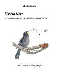 Fischio Nero e altri racconti perlopiù inverosimili - Librerie.coop