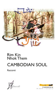 Cambodian soul. Ediz. italiana - Librerie.coop