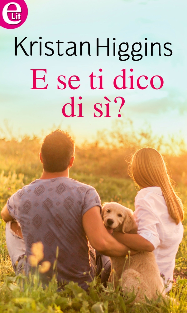 E se ti dico di sì? (eLit) - Librerie.coop E se ti dico di sì? (eLit) - Librerie.coop