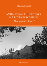 Antifascismo e Resistenza in provincia di Varese. I protagonisti - Librerie.coop Antifascismo e Resistenza in provincia di Varese. I protagonisti - Librerie.coop