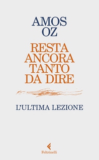 Resta ancora tanto da dire. L'ultima lezione - Librerie.coop Resta ancora tanto da dire. L'ultima lezione - Librerie.coop
