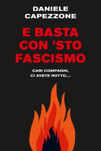 E basta con 'sto fascismo - Librerie.coop