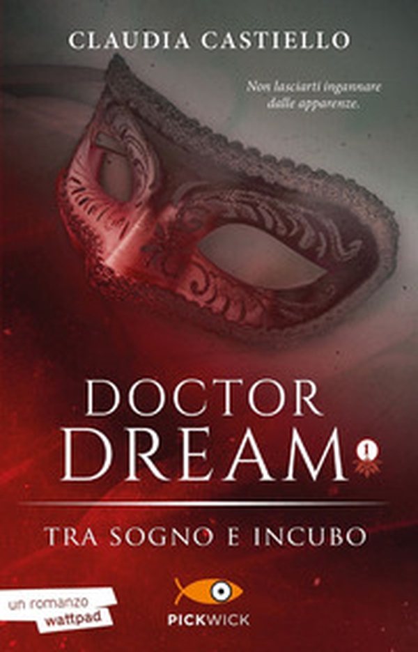 Tra sogno e incubo. Doctor Dream - Vol. 1 - Librerie.coop Tra sogno e incubo. Doctor Dream - Vol. 1 - Librerie.coop