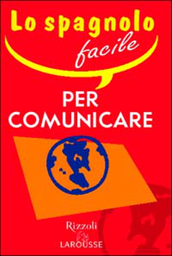 Lo spagnolo facile per comunicare - Librerie.coop Lo spagnolo facile per comunicare - Librerie.coop