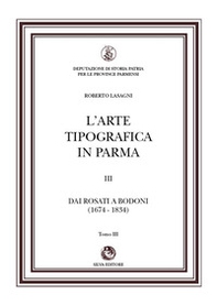 L'arte tipografica in Parma - Vol. 3\3 - Librerie.coop L'arte tipografica in Parma - Vol. 3\3 - Librerie.coop