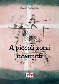 A piccoli sorsi interrotti - Librerie.coop