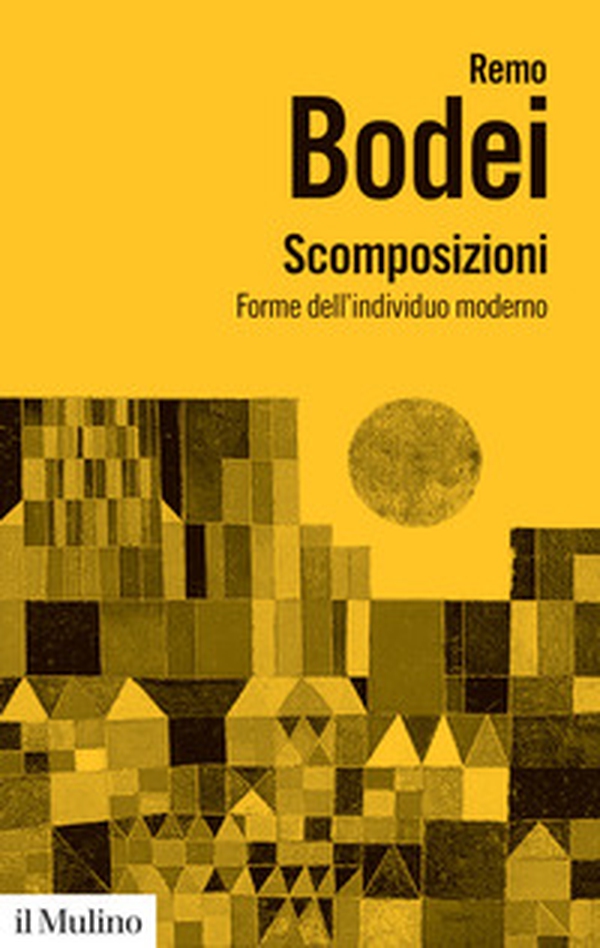 Scomposizioni. Forme dell'individuo moderno - Librerie.coop Scomposizioni. Forme dell'individuo moderno - Librerie.coop