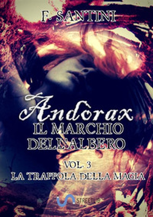 Andòrax. Il marchio dell'albero - Vol. 3 - Librerie.coop Andòrax. Il marchio dell'albero - Vol. 3 - Librerie.coop