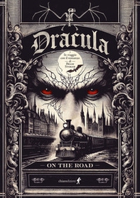 Dracula. On the road - Librerie.coop Dracula. On the road - Librerie.coop