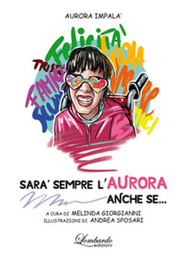 Sarà sempre l'Aurora anche se... - Librerie.coop Sarà sempre l'Aurora anche se... - Librerie.coop