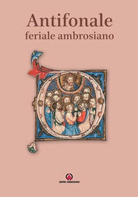 Antifonale feriale ambrosiano - Librerie.coop