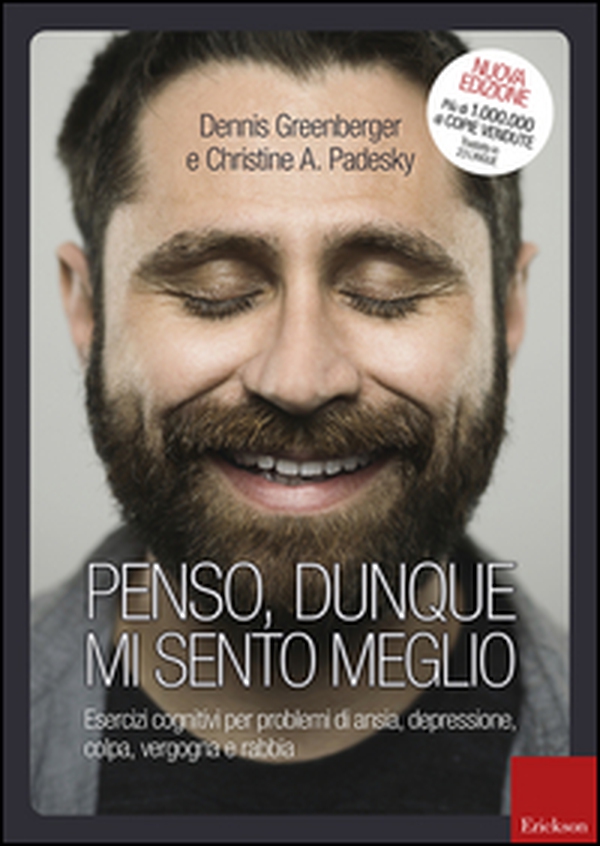 Penso, dunque mi sento meglio. Esercizi cognitivi per problemi di ansia, depressione, colpa, vergogna e rabbia - Librerie.coop Penso, dunque mi sento meglio. Esercizi cognitivi per problemi di ansia, depressione, colpa, vergogna e rabbia - Librerie.coop