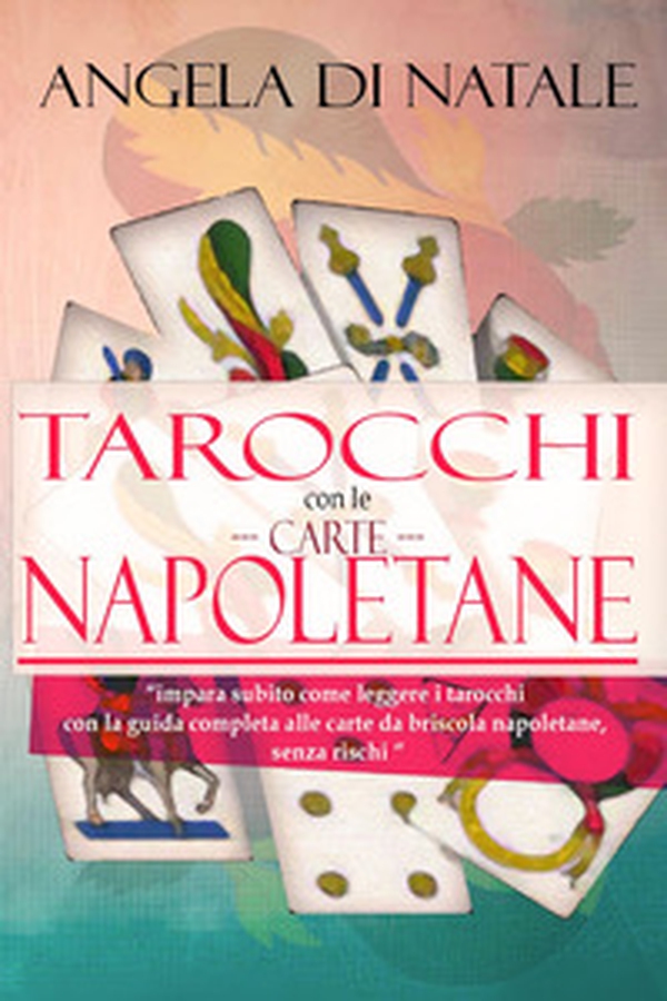 I tarocchi con le carte napoletane - Librerie.coop I tarocchi con le carte napoletane - Librerie.coop
