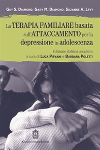 La terapia familiare basata sull'attaccamento per la depressione in adolescenza - Librerie.coop