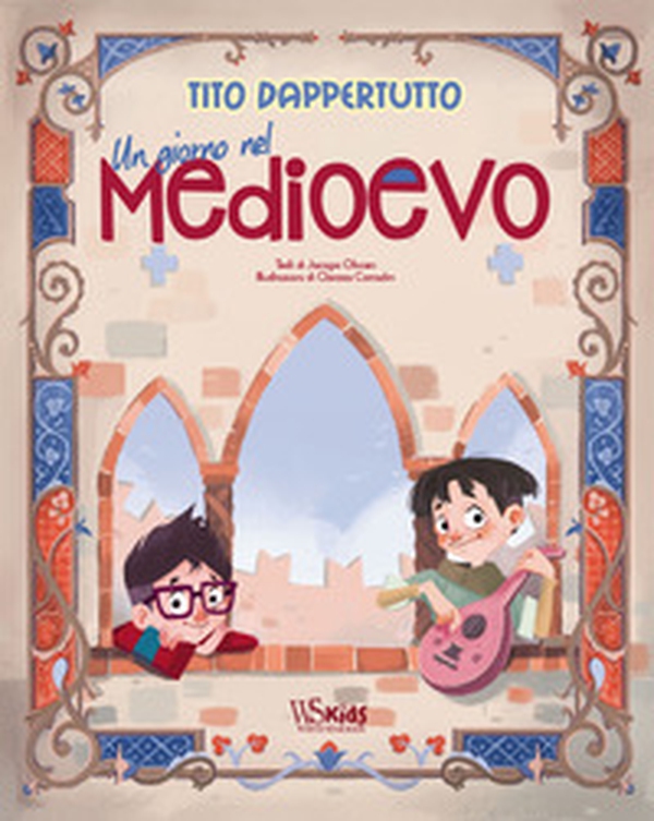 Un giorno nel Medioevo. Tito dappertutto - Librerie.coop Un giorno nel Medioevo. Tito dappertutto - Librerie.coop