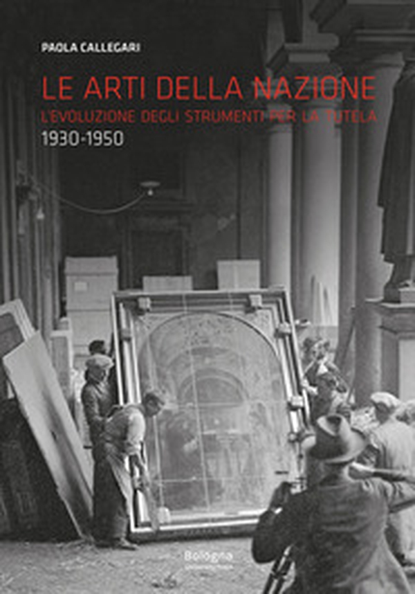Le arti della nazione L'evoluzione degli strumenti per la tutela (1930-1950) - Librerie.coop Le arti della nazione L'evoluzione degli strumenti per la tutela (1930-1950) - Librerie.coop