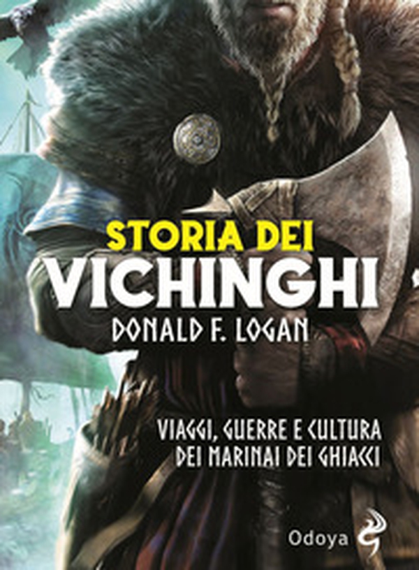 Storia dei vichinghi. Viaggi, guerre e cultura dei marinai dei ghiacci - Librerie.coop Storia dei vichinghi. Viaggi, guerre e cultura dei marinai dei ghiacci - Librerie.coop