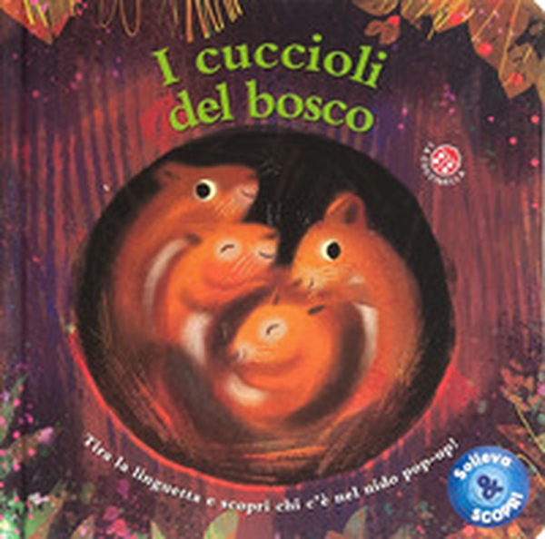 Solleva e scopri i cuccioli del bosco. Pop-up nido - Librerie.coop Solleva e scopri i cuccioli del bosco. Pop-up nido - Librerie.coop