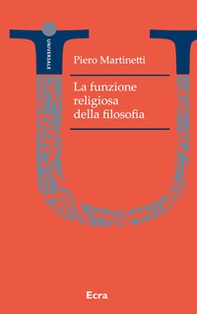 La funzione religiosa della filosofia - Librerie.coop