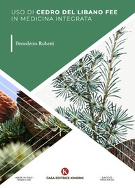 Uso di cedro del Libano fee in medicina integrata - Librerie.coop