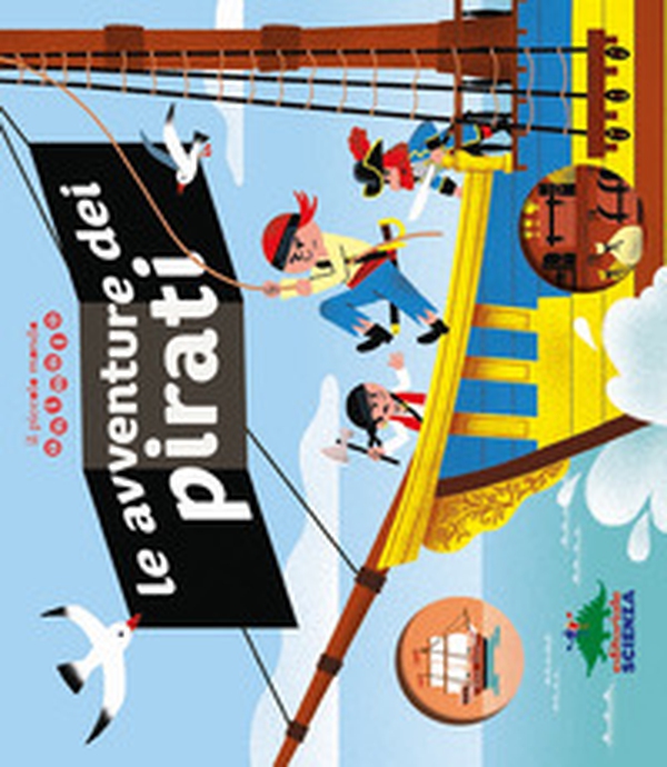 Le avventure dei pirati. Il piccolo mondo animato - Librerie.coop Le avventure dei pirati. Il piccolo mondo animato - Librerie.coop