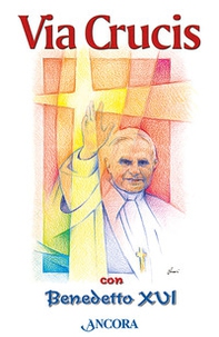Via Crucis con Benedetto XVI - Librerie.coop
