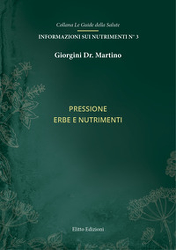 Pressione. Erbe e nutrimenti - Librerie.coop Pressione. Erbe e nutrimenti - Librerie.coop