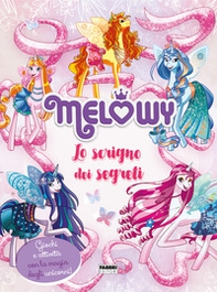 Lo scrigno dei segreti. Melowy - Librerie.coop