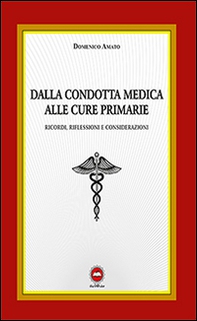 Dalla condotta medica alle cure primarie - Librerie.coop Dalla condotta medica alle cure primarie - Librerie.coop