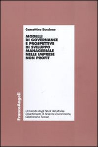 Modelli di governance e prospettive di sviluppo manageriale nelle imprese non profit - Librerie.coop