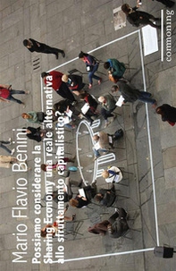 Possiamo considerare la sharing economy una reale alternativa allo sfruttamento capitalistico? - Librerie.coop