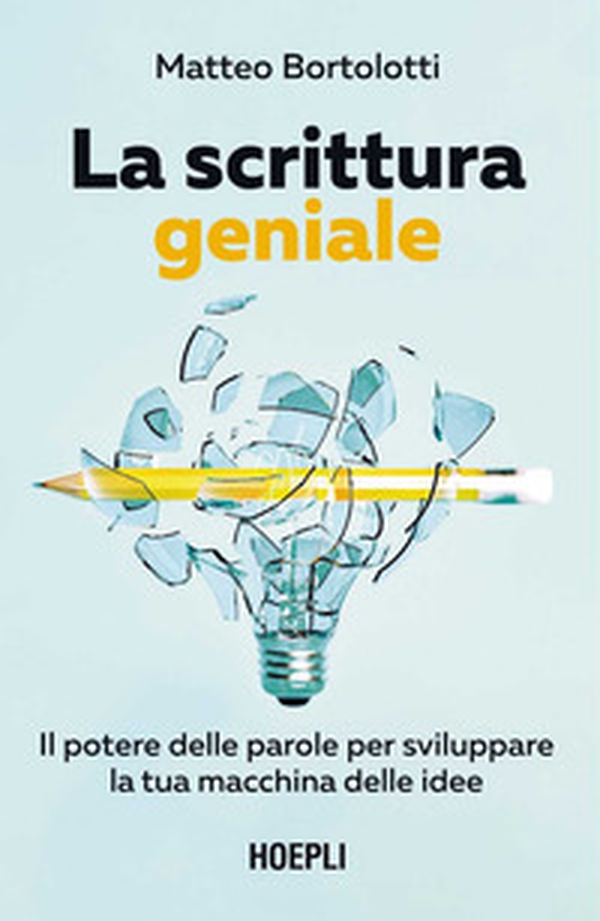 La scrittura geniale. Il potere delle parole per sviluppare la tua macchina delle idee - Librerie.coop La scrittura geniale. Il potere delle parole per sviluppare la tua macchina delle idee - Librerie.coop