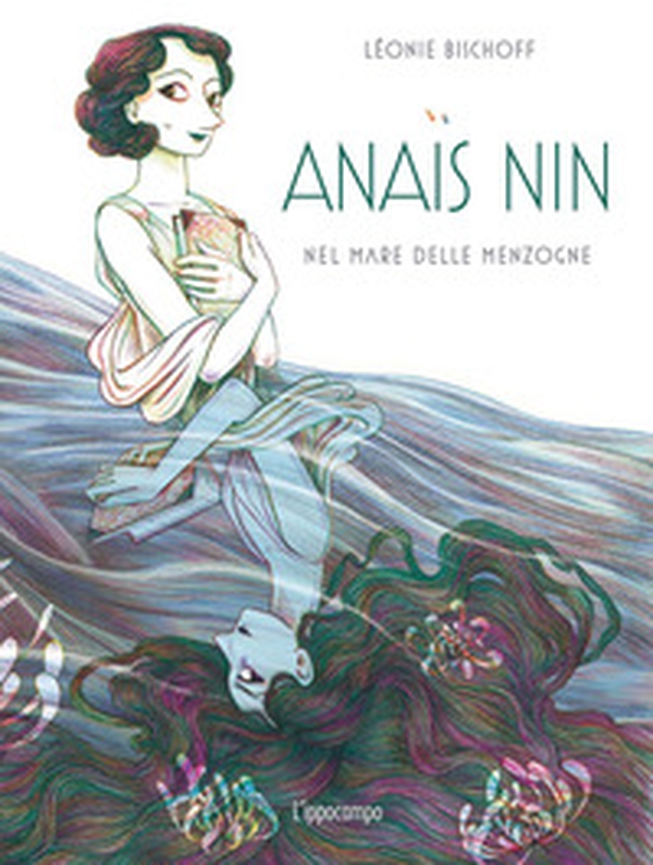 Anais Nin. Nel mare delle menzogne - Librerie.coop Anais Nin. Nel mare delle menzogne - Librerie.coop
