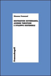 Destination governance, aziende turistiche e sviluppo sostenibile - Librerie.coop Destination governance, aziende turistiche e sviluppo sostenibile - Librerie.coop