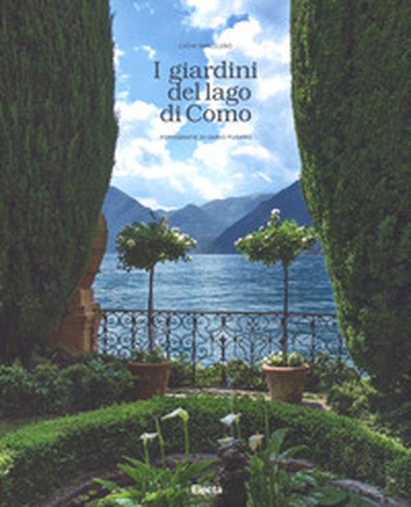 I giardini del lago di Como - Librerie.coop I giardini del lago di Como - Librerie.coop
