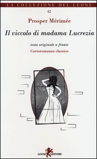 Il viccolo di madama Lucrezia. Testo originale a fronte - Librerie.coop