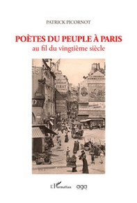 Poètes du peuple à Paris au fil du vingtième siècle - Librerie.coop