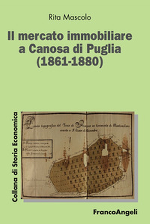 Il mercato immobiliare a Canosa di Puglia (1861-1880) - Librerie.coop Il mercato immobiliare a Canosa di Puglia (1861-1880) - Librerie.coop
