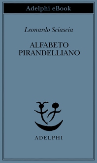 Alfabeto pirandelliano - Librerie.coop Alfabeto pirandelliano - Librerie.coop