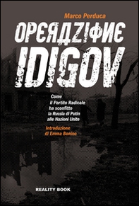 Operazione Idigov. Come il Partito Radicale ha sconfitto la Russia di Putin alle Nazioni Unite - Librerie.coop