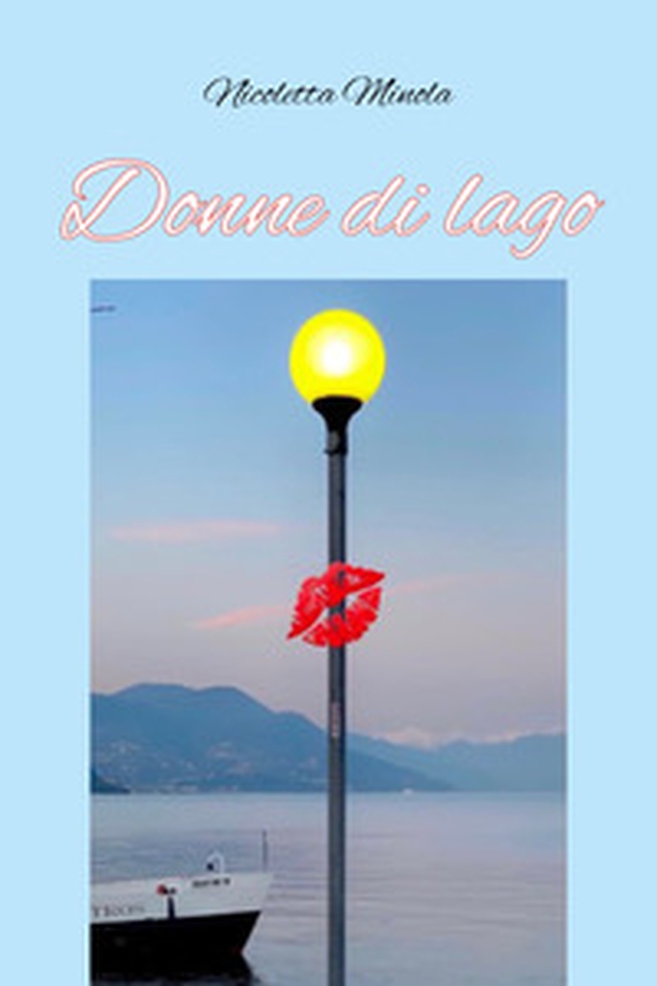 Donne di lago - Librerie.coop Donne di lago - Librerie.coop