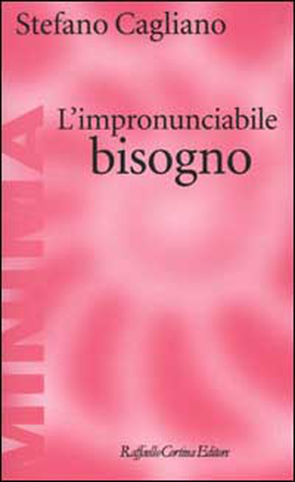 L'impronunciabile bisogno - Librerie.coop L'impronunciabile bisogno - Librerie.coop
