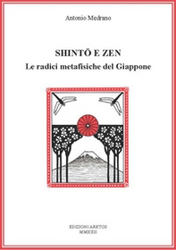 Shinto e Zen. Le radici metafisiche del Giappone - Librerie.coop