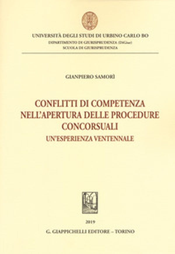 Conflitti di competenza nell'apertura delle procedure concorsuali. Un'esperienza ventennale - Librerie.coop Conflitti di competenza nell'apertura delle procedure concorsuali. Un'esperienza ventennale - Librerie.coop