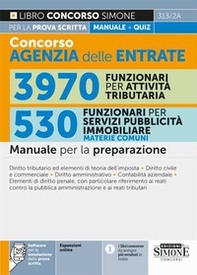 Concorso agenzia delle entrate. 3970 funzionari per attività tributaria. 530 funzionari per servizi pubblicità immobiliare. Manuale per la preparazione - Librerie.coop