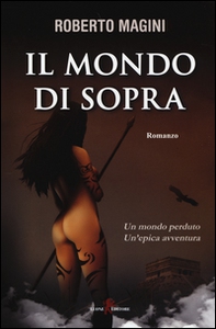 Il mondo di sopra - Librerie.coop Il mondo di sopra - Librerie.coop