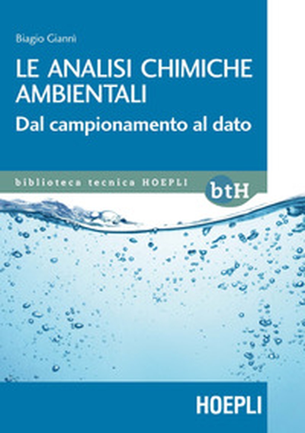 Le analisi chimiche ambientali. Dal campionamento al dato - Librerie.coop Le analisi chimiche ambientali. Dal campionamento al dato - Librerie.coop