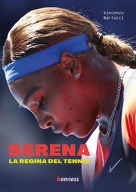 Serena. La regina del tennis - Librerie.coop